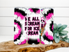 We All Scream For Ice Cream Tie Dye Stainless Steel Tumbler