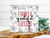 Thankful Grateful Blessed Floral Stainless Steel Tumbler