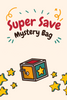 Super Save Mystery Bag Great Value