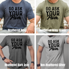Go Ask Your Mom - Ink Deposited - Graphic Tee